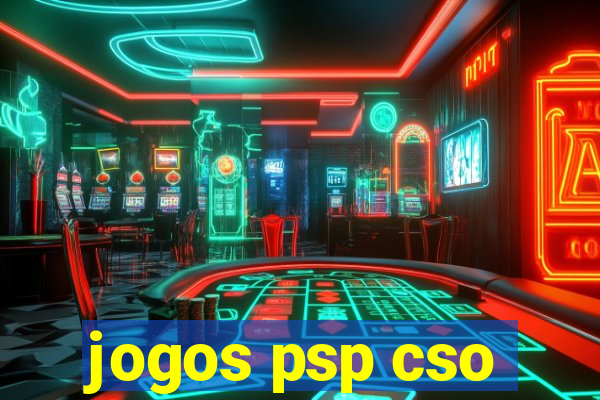 jogos psp cso